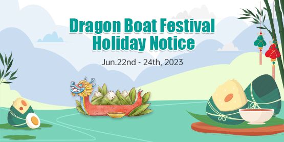 Holiday Notice of OrcaTorch Dragon Boat Festival 2023